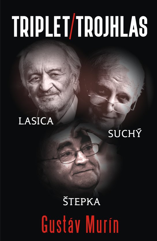 Triplet/Trojhlas: Lasica – Suchý – Štepka -  Gustáv Murín