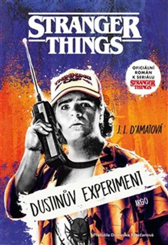 Stranger Things: Dustinův experiment -  J. L. Dʼamatová
