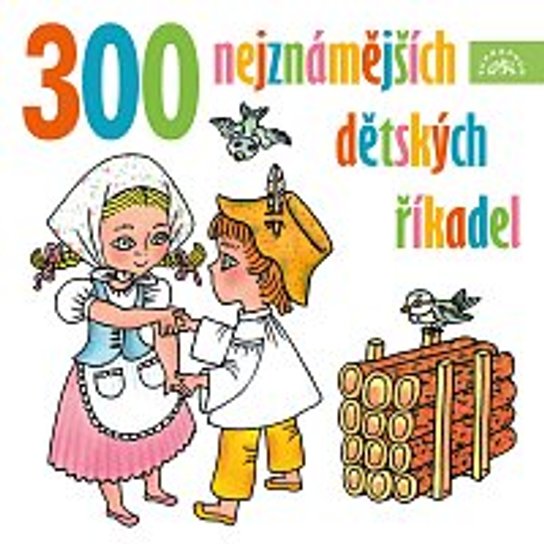 300 nejznámějších dětských říkadel -  Lidová