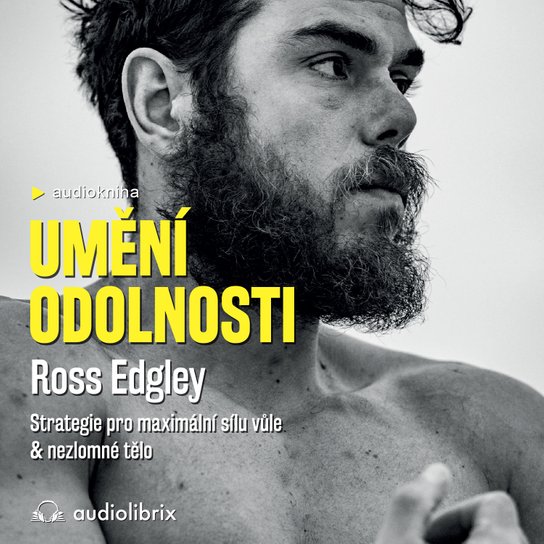 Umění odolnosti -  Ross Edgley