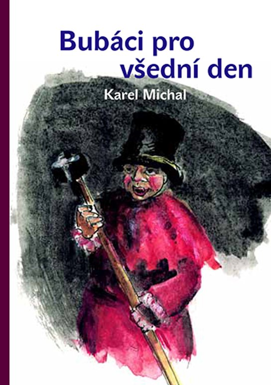 Bubáci pro všední den -  Karel Michal