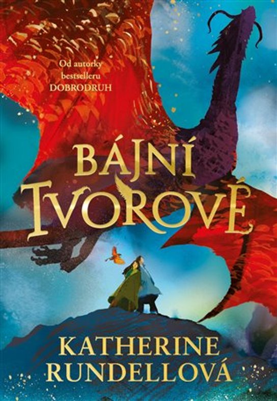 Bájní tvorové -  Katherine Rundell