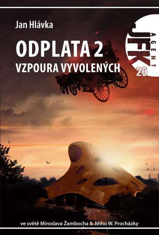 JFK 020 Odplata 2: Vzpoura vyvolených -  Jan Hlávka