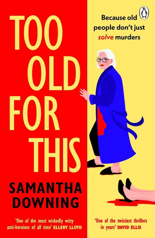 Too Old For This -  Samantha Downing