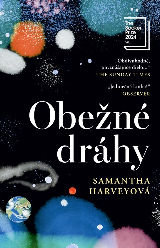 Obežné dráhy -  Samantha Harvey