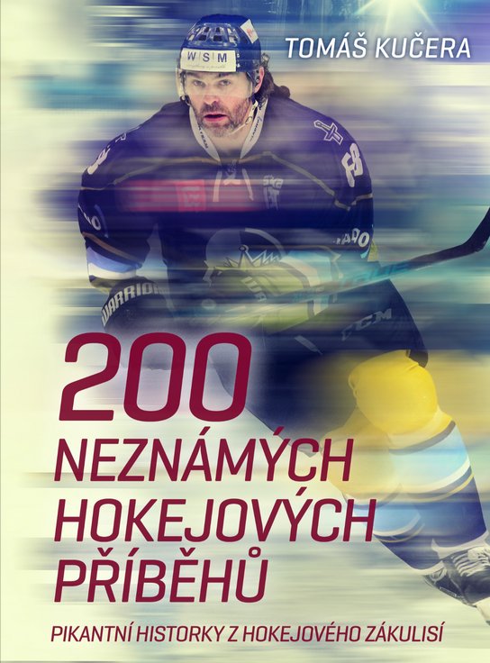 200 neznámých hokejových příběhů -  Tomáš Kučera