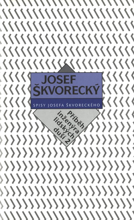 Příběh inženýra lidských duší II. (spisy - svazek 16) -  Josef Škvorecký