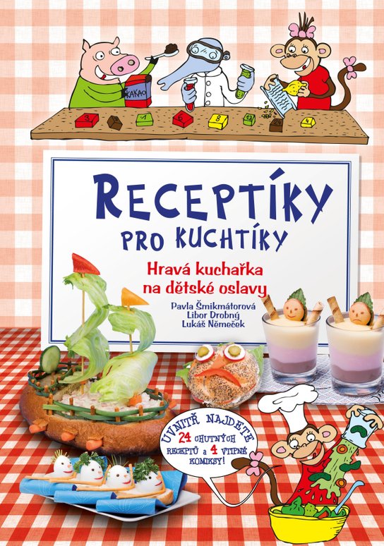 Receptíky pro kuchtíky -  Pavla Šmikmátorová