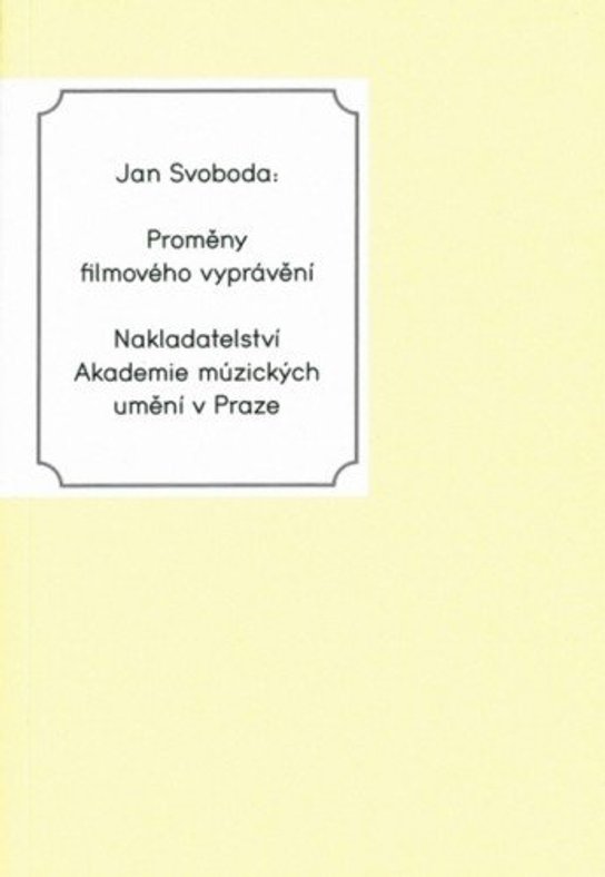 Proměny filmového vyprávění -  Jan Svoboda
