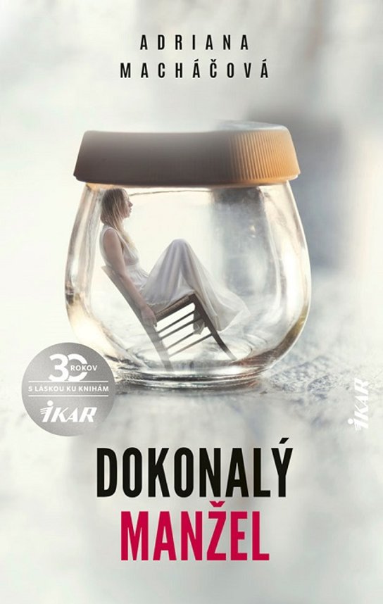 Dokonalý manžel -  Adriana Macháčová