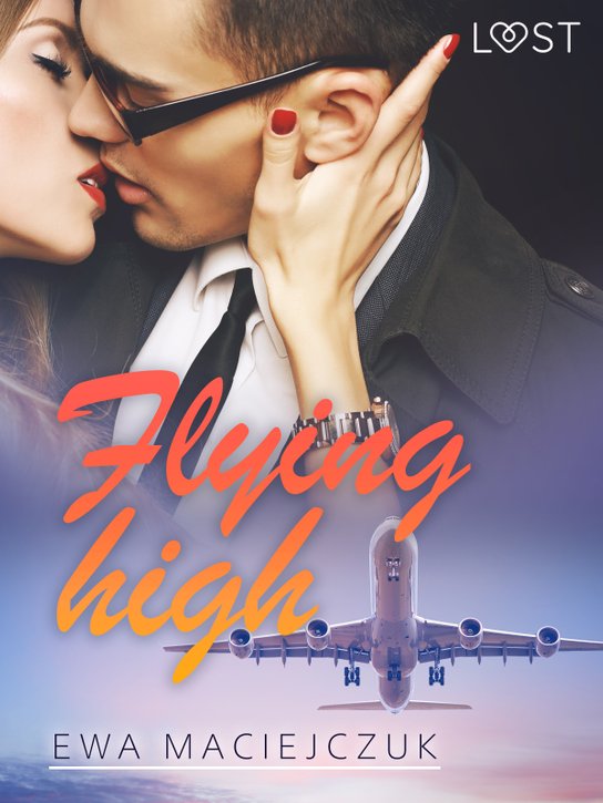 Flying high – Erotic Short Story -  Ewa Maciejczuk