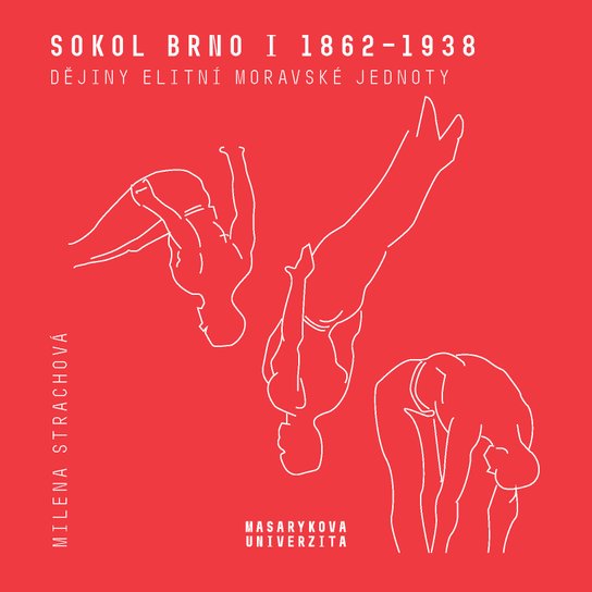 Sokol Brno I 1862–1938 -  Milena Strachová