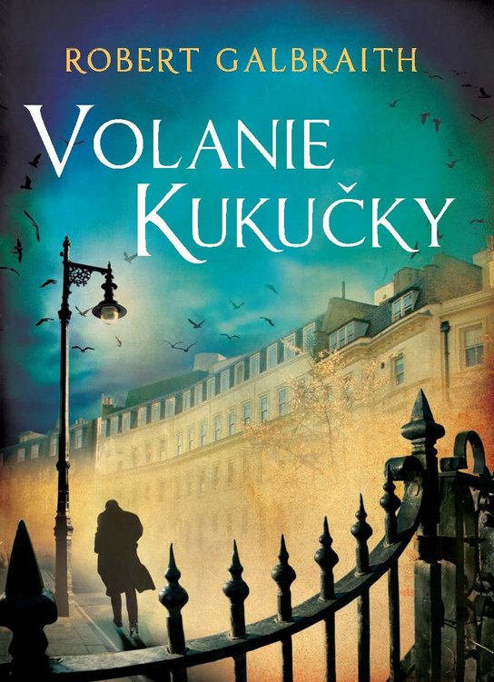 Volanie Kukučky -  Robert Galbraith (pseudonym J. K. Rowlingové)