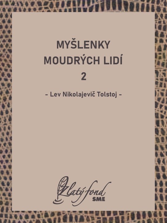 Myšlenky moudrých lidí 2 -  Lev Tolstoj