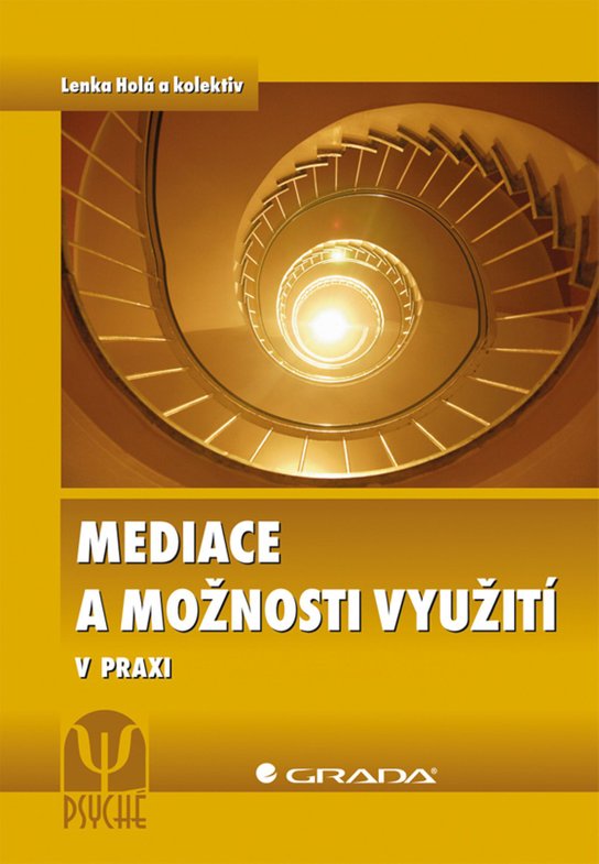 Mediace a možnosti využití -  Lenka Holá