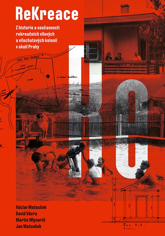 ReKreace - Prvorepubliková letní sídla v okolí Prahy -  David Vávra