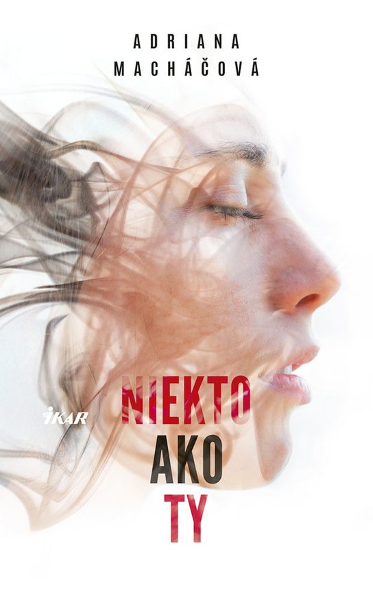 Niekto ako ty -  Adriana Macháčová