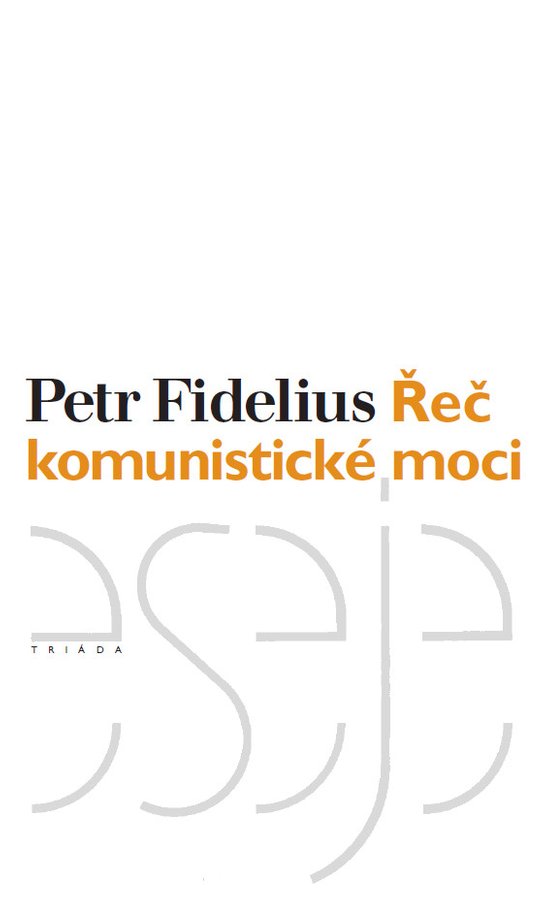 Řeč komunistické moci -  Petr Fidelius