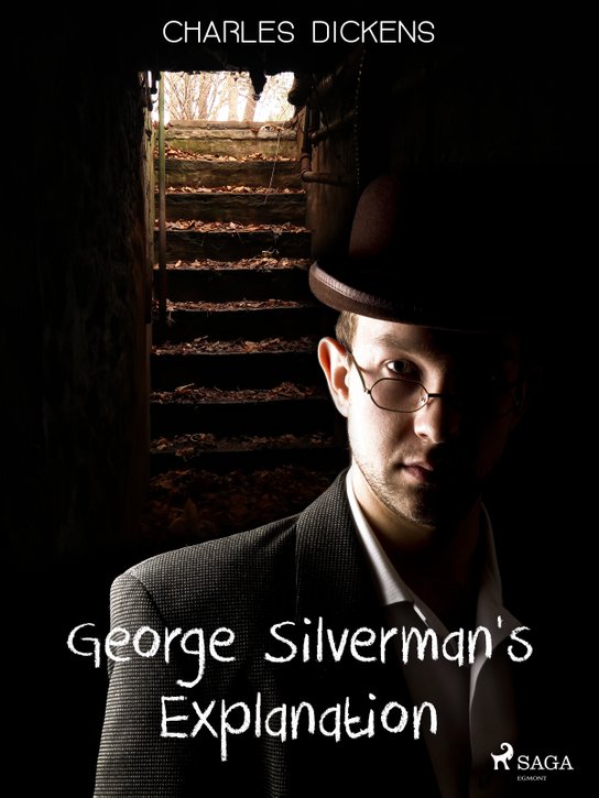 George Silverman's Explanation -  Charles Dickens