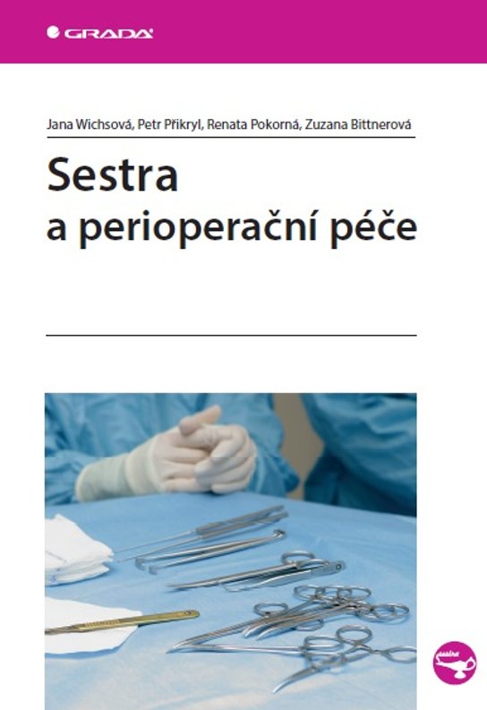Sestra a perioperační péče -  Jana Wichsová