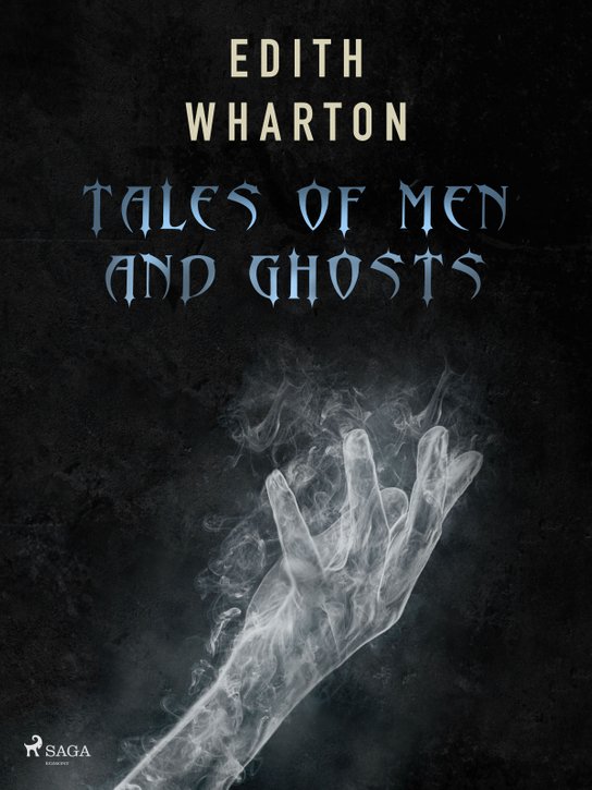 Tales of Men and Ghosts -  Edith Wharton
