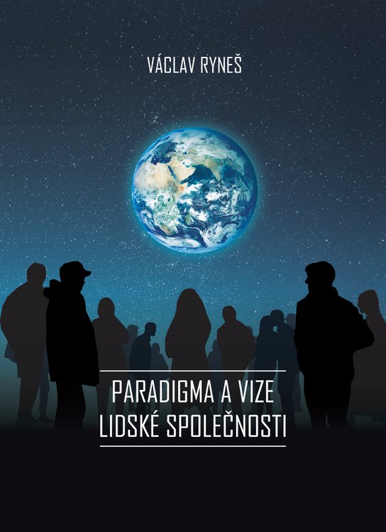 Paradigma a vize lidské společnosti -  Václav Ryneš