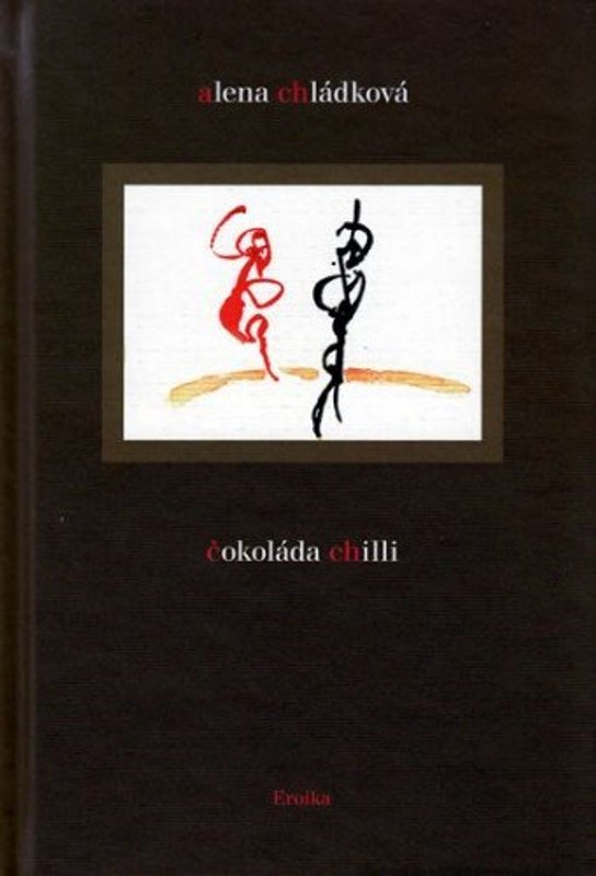 Čokoláda chilli -  Alena Chládková