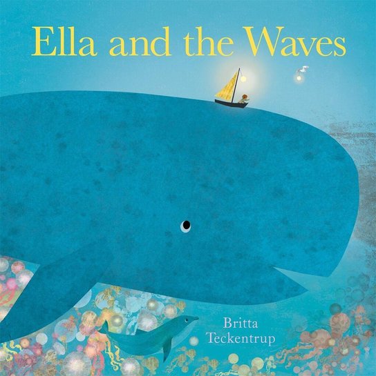 Ella and the Waves -  Britta Teckentrup