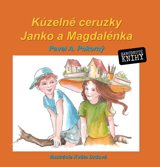 Kúzelné ceruzky -  Pavel A. Pokorný