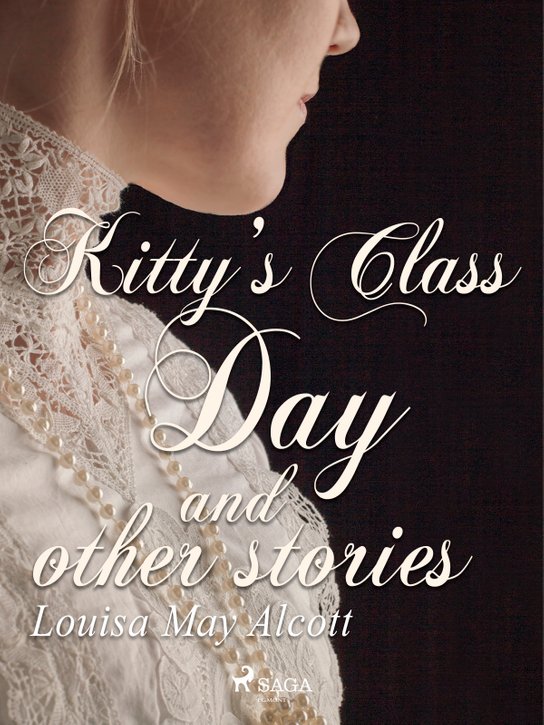 Kitty's Class Day and Other Stories -  Louisa May Alcottová