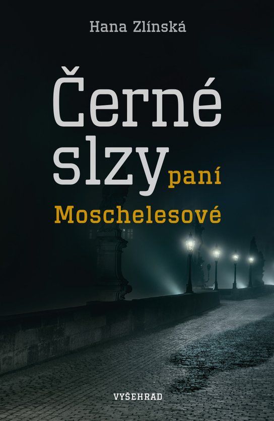 Černé slzy paní Moschelesové -  Hana Zlínská