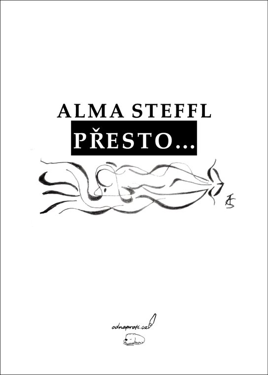 Přesto... -  Alma Steffl
