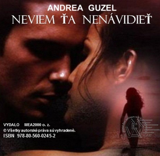 Neviem ťa nenávidieť -  Andrea Guzel