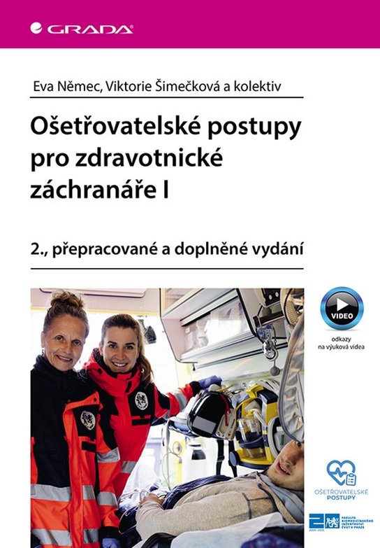 Ošetřovatelské postupy pro zdravotnické záchranáře I -  Eva Němečková