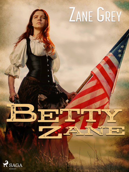 Betty Zane -  Zane Grey