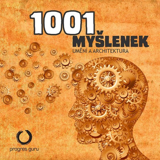 1001 myšlenek: část Umění a Architektura -  Robert Arp