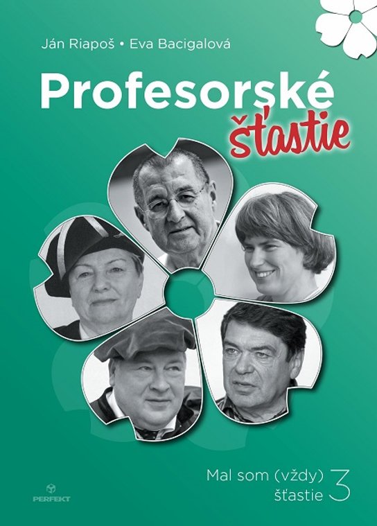 Profesorské šťastie -  Ján Riapoš