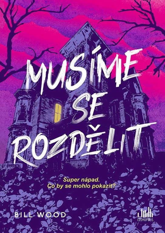 Musíme se rozdělit -  Bill Wood