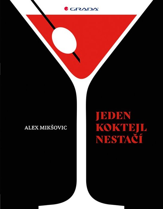 Jeden koktejl nestačí -  Alex Mikšovic