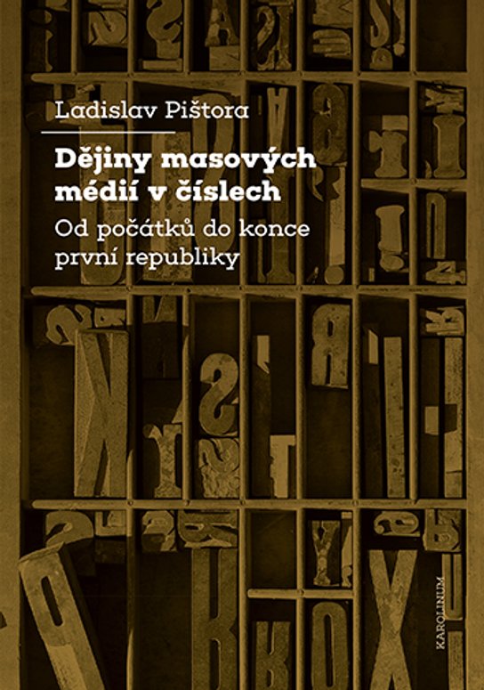 Dějiny masových médií v číslech -  Ladislav Pištora