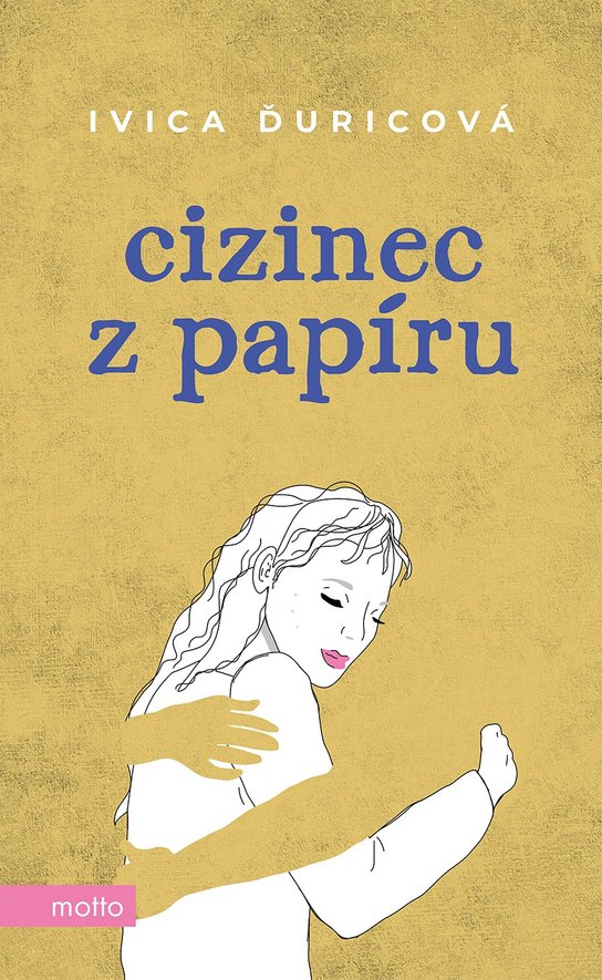 Cizinec z papíru -  Ivica Ďuricová
