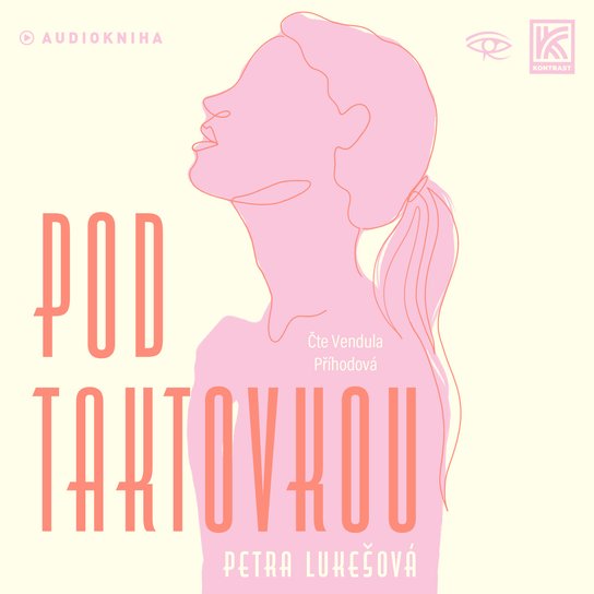 Pod Taktovkou -  Petra Lukešová