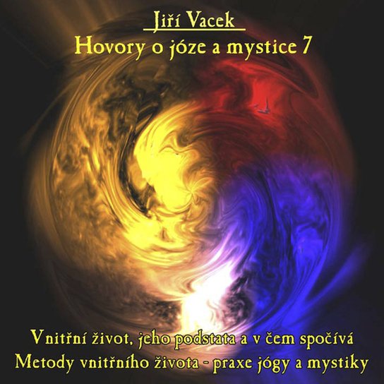 Hovory o józe a mystice č. 7 -  Jiří Vacek