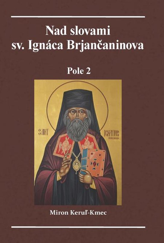Nad slovami sv. Ignáca Brjančaninova -  Miron Keruľ-Kmec st.