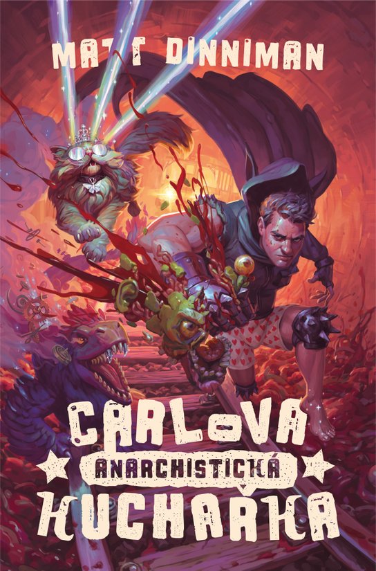 Carlova anarchistická kuchařka -  Matt Dinniman