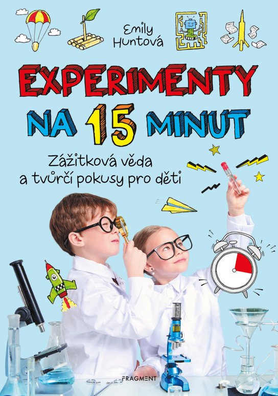 Experimenty na 15 minut -  Emily Huntová