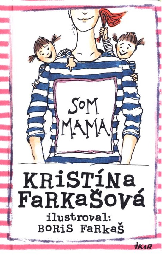 Som mama -  Kristina Farkašová