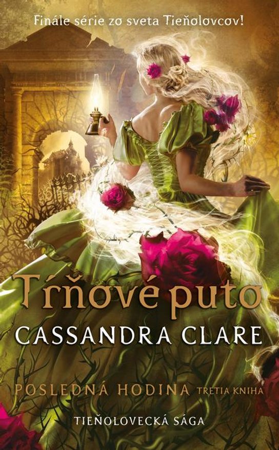 Tŕňové puto (Posledná hodina 3) -  Cassandra Clareová
