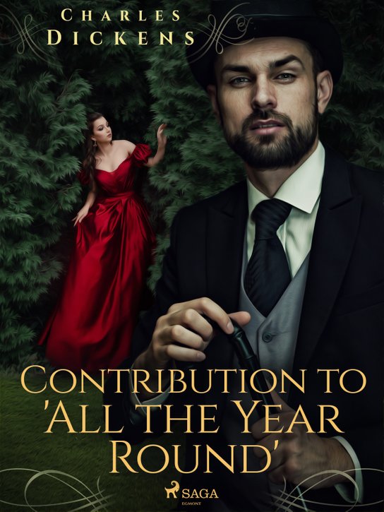 Contribution to 'All the Year Round' -  Charles Dickens