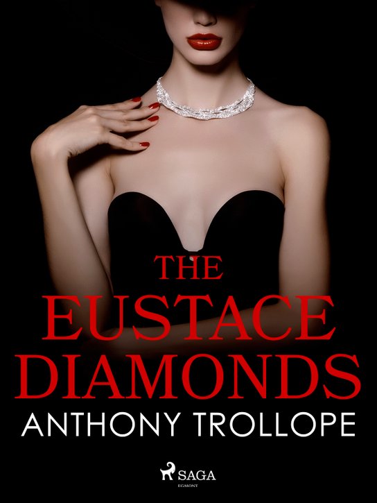 The Eustace Diamonds -  Anthony Trollope